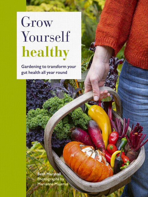 Title details for Grow Yourself Healthy by Marianne Majerus - Available